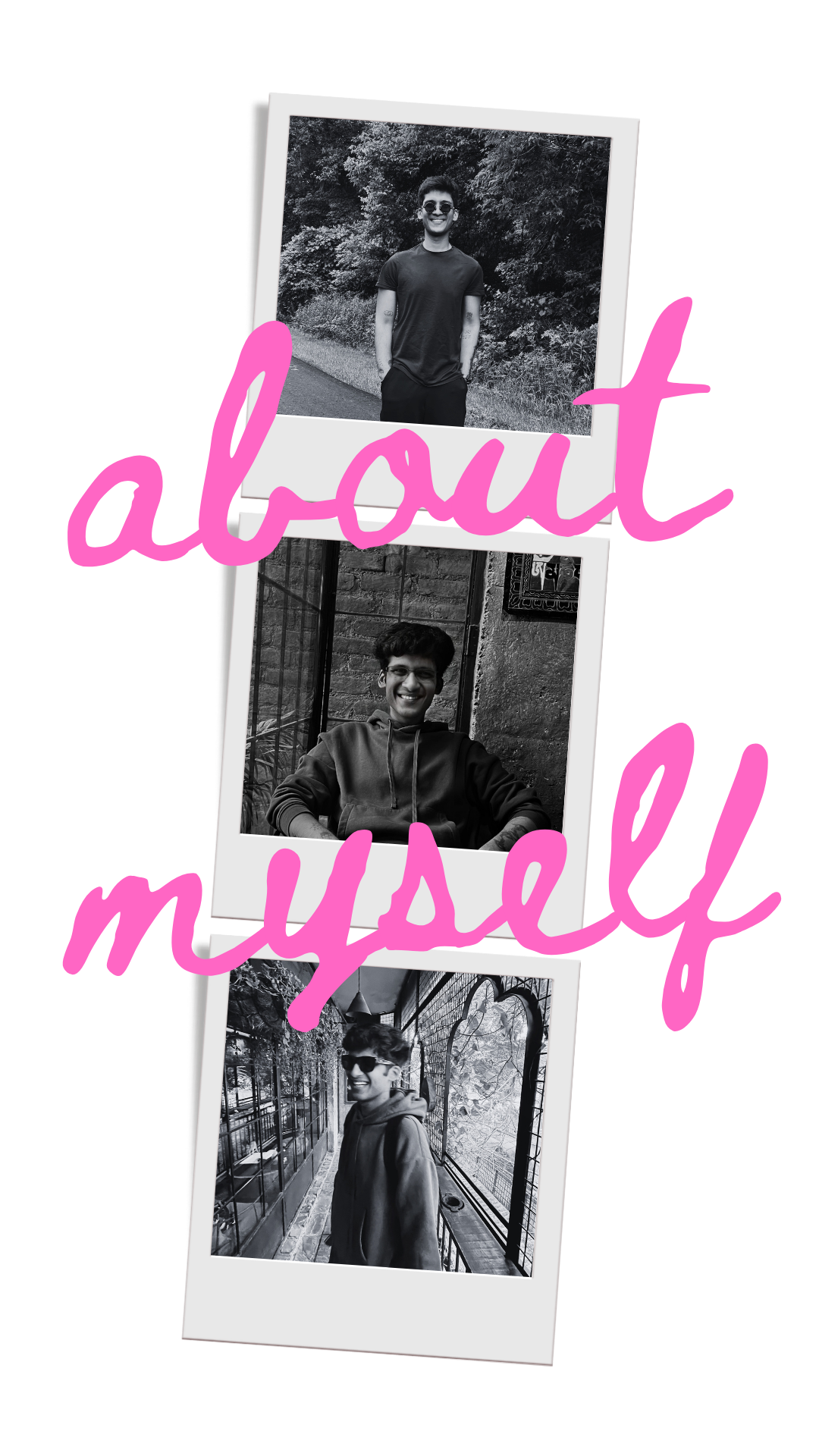 Black-and-white photo strip of Raghav, with 'about myself' handwritten across it