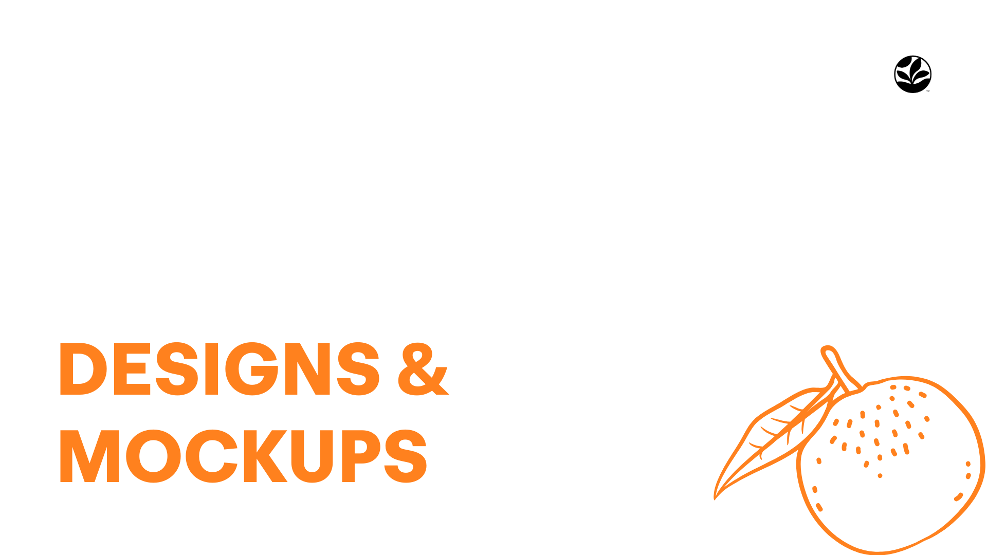 Designs and mockups