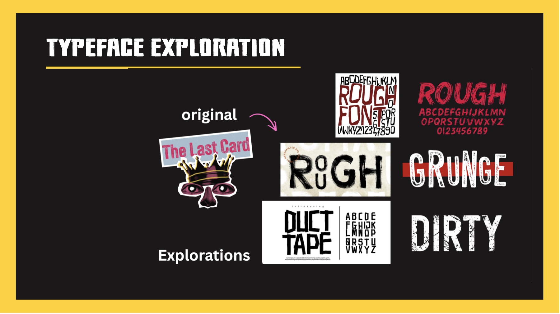 Typeface exploration - moving from the original 'The Last Card' sticker logo through rough, grunge, and duct-tape style display faces